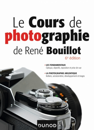 Livre photo technique et sensito : le cours de photographie de René Bouillot